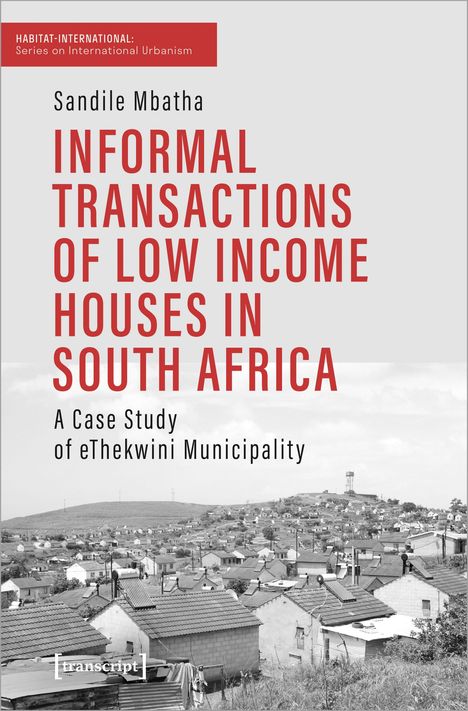 Sandile Mbatha: Mbatha, S: Informal Transactions of Low Income Houses in Sou, Buch