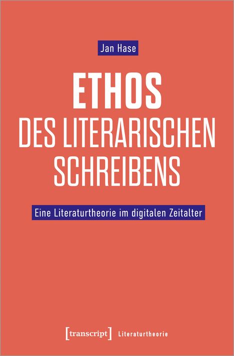 Jan Hase: Ethos des literarischen Schreibens, Buch