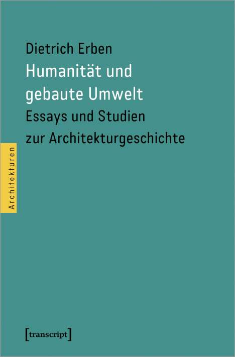 Dietrich Erben: Humanität und gebaute Umwelt, Buch