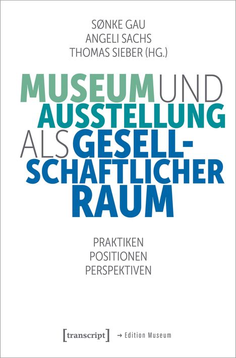 Museum und Ausstellung als gesellschaftlicher Raum, Buch