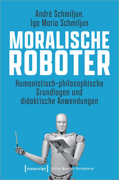 André Schmiljun: Moralische Roboter, Buch