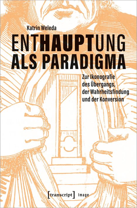 Katrin Weleda: Enthauptung als Paradigma, Buch