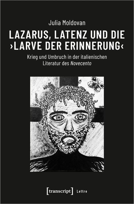 Julia Moldovan: Lazarus, Latenz und die "Larve der Erinnerung", Buch