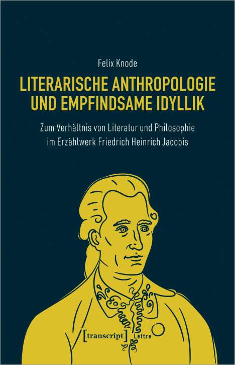 Felix Knode: Literarische Anthropologie und empfindsame Idyllik, Buch