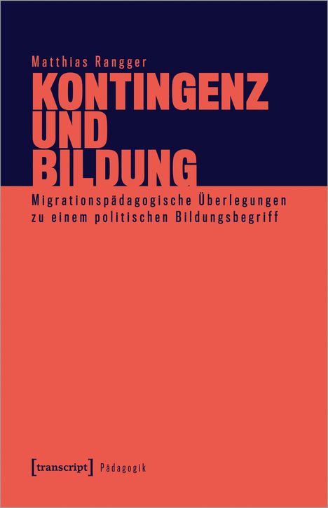 Matthias Rangger: Kontingenz und Bildung, Buch