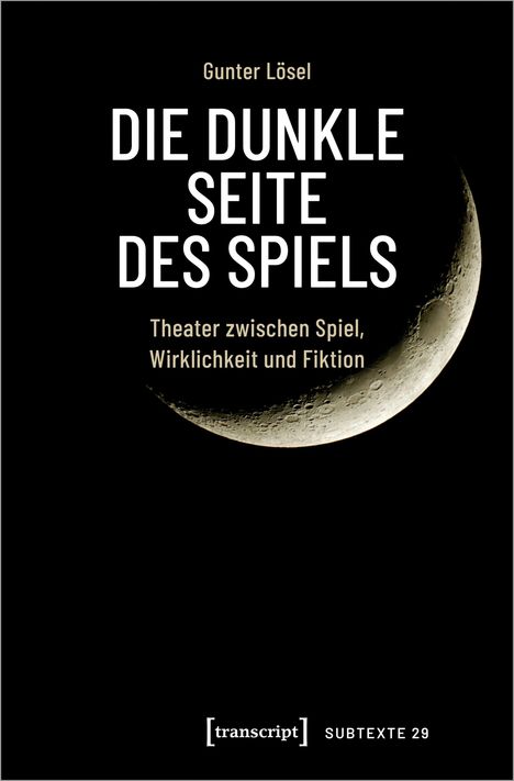 Gunter Lösel: Die dunkle Seite des Spiels, Buch