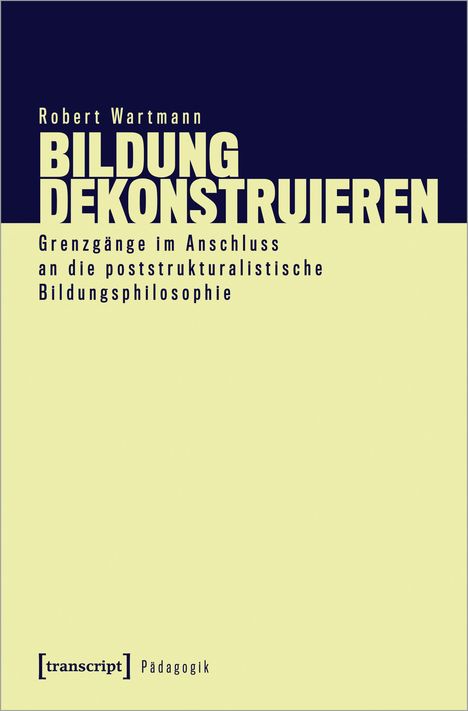 Robert Wartmann: Bildung dekonstruieren, Buch