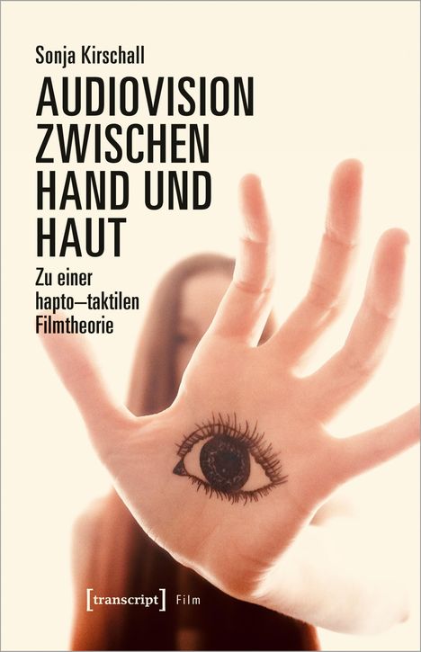 Sonja Kirschall: Audiovision zwischen Hand und Haut, Buch