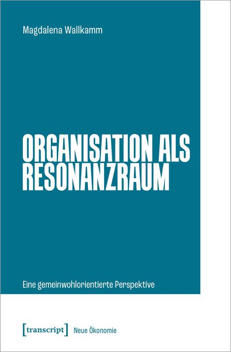 Magdalena Wallkamm: Organisation als Resonanzraum, Buch