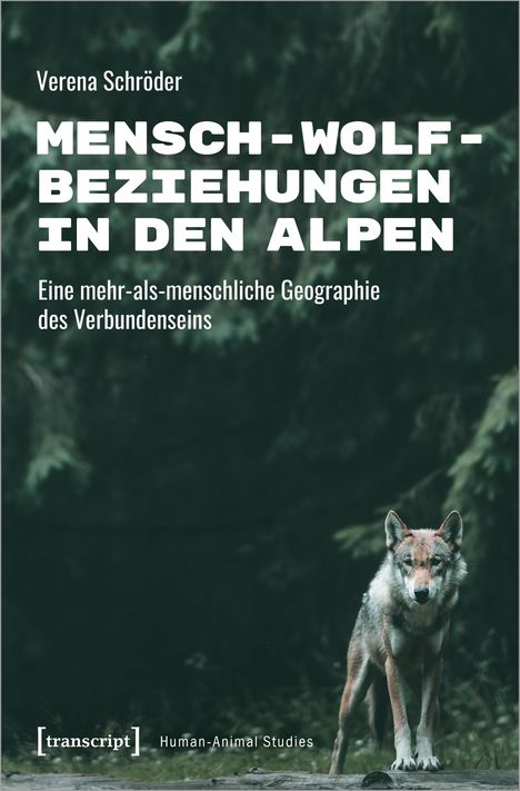 Verena Schröder: Mensch-Wolf-Beziehungen in den Alpen, Buch