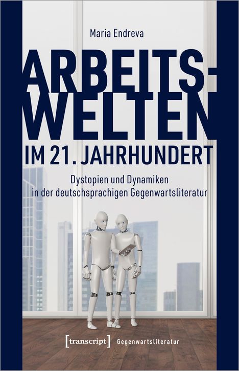 Maria Endreva: Arbeitswelten im 21. Jahrhundert, Buch