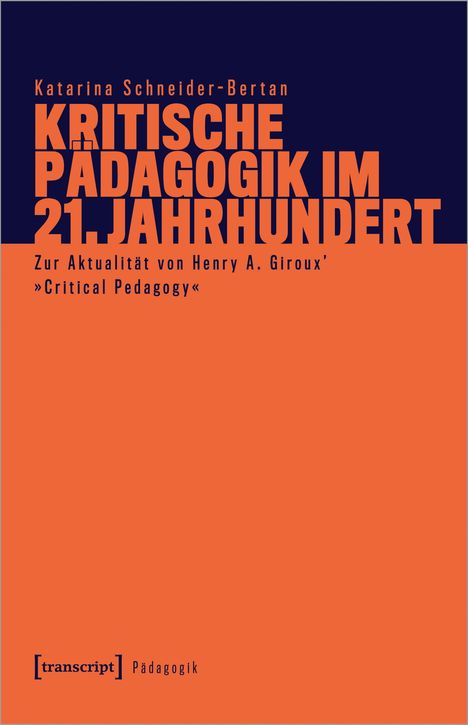 Katarina Schneider-Bertan: Kritische Pädagogik im 21. Jahrhundert, Buch