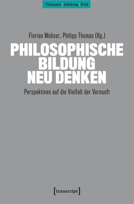 Philosophische Bildung neu denken, Buch