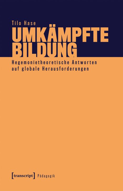 Tilo Hase: Umkämpfte Bildung, Buch