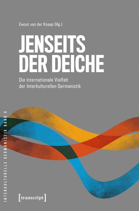 Jenseits der Deiche - Die internationale Vielfalt der Interkulturellen Germanistik, Buch