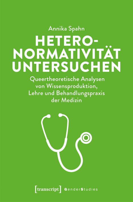 Annika Spahn: Heteronormativität untersuchen, Buch