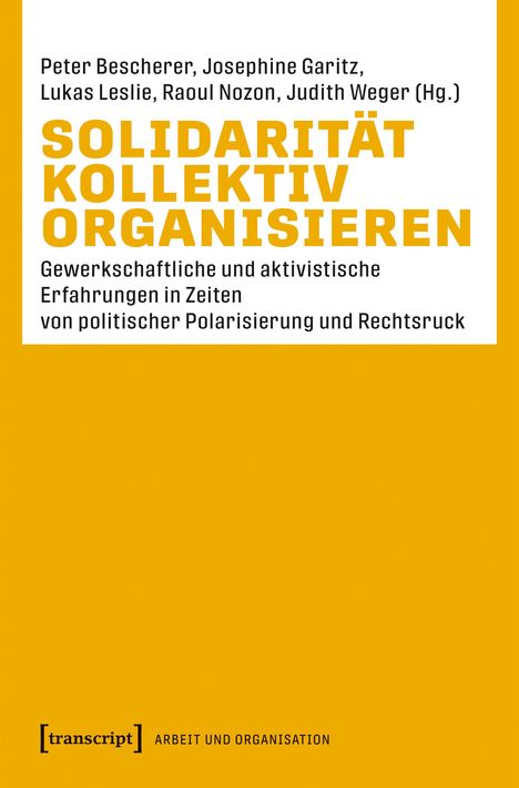 Text: "SOLIDARITÄT KOLLEKTIV ORGANISIEREN". Autoren: Peter Bescherer, Josephine Garitz und andere. Gelbes, schlichtes Design.