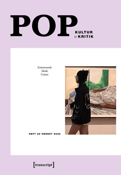 POP KULTUR & KRITIK. Themen: Zeitenwende, Mode, Comic. Heft 29 Herbst 2026. Frau vor einem Gemälde. 