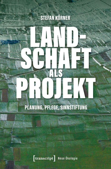 Stefan Körner: Landschaft als Projekt, Buch