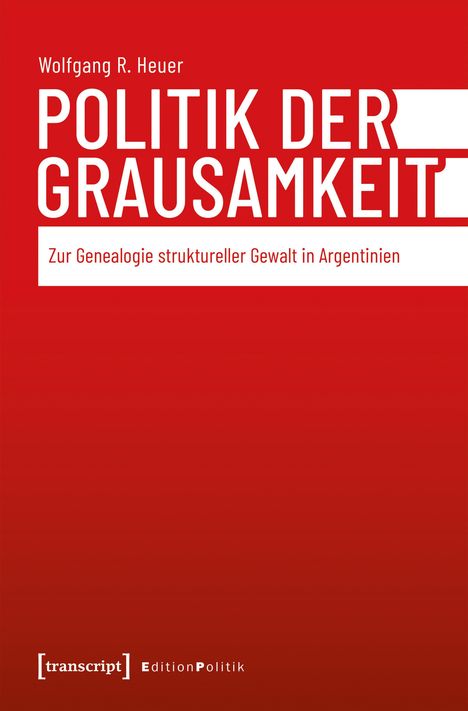 Wolfgang R. Heuer: Politik der Grausamkeit, Buch