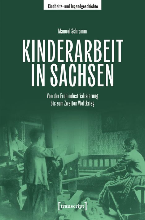 Manuel Schramm: Kinderarbeit in Sachsen, Buch