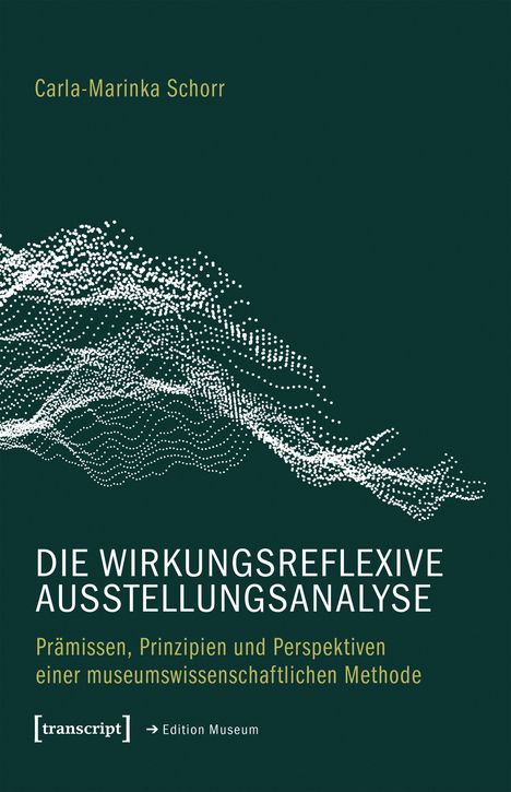 Carla-Marinka Schorr: Die wirkungsreflexive Ausstellungsanalyse, Buch