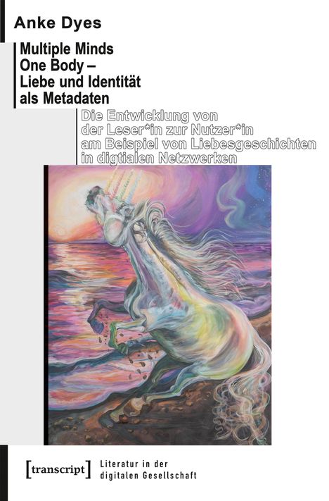 Anke Dyes: Multiple Minds One Body – Liebe und Identität als Metadaten. Ein springendes Einhorn in bunten Farben am Meer.