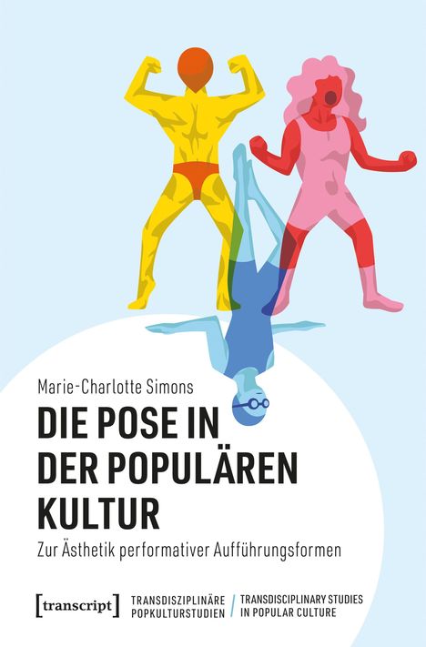 Text: "Marie-Charlotte Simons – DIE POSE IN DER POPULÄREN KULTUR." Illustration: Drei farbige, stilisierte Figuren in Posen.