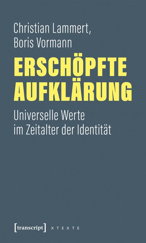 Text: "Christian Lammert, Boris Vormann. ERSCHÖPFTE AUFKLÄRUNG. Universelle Werte im Zeitalter der Identität." Dunkelblauer Hintergrund.