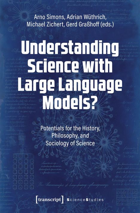 Titel: "Understanding Science with Large Language Models?" Autoren: Arno Simons u.a. Blauer Hintergrund mit Diagrammen.