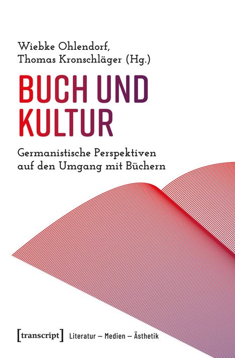 Titel "Buch und Kultur". Autoren: Wiebke Ohlendorf, Thomas Kronschläger. Abstraktes Design aus roten Linien.