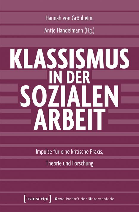 „Klassismus in der sozialen Arbeit. Impulse für eine kritische Praxis, Theorie und Forschung.“ Logo von transcript.