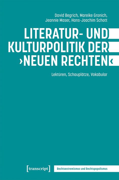 Oben stehen vier Autorennamen. Der Titel: "Literatur- und Kulturpolitik der 'Neuen Rechten'". Unten Logos und ein Thema.
