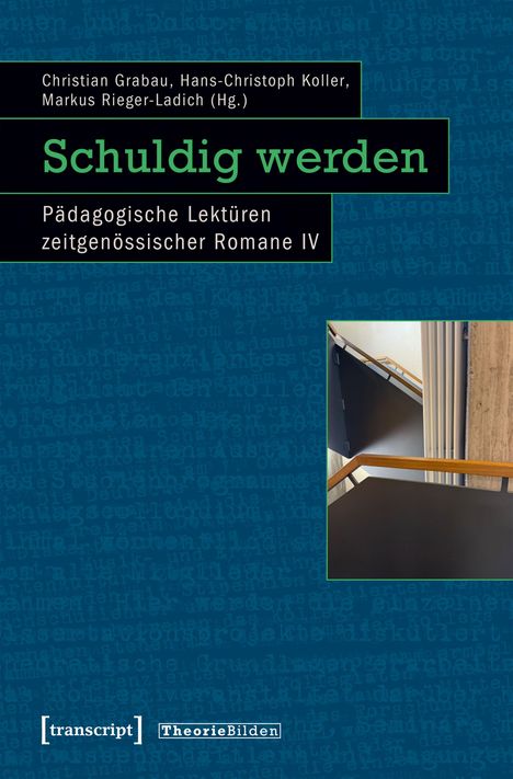 Buchtitel "Schuldig werden", Autoren Christian Grabau, Hans-Christoph Koller, Markus Rieger-Ladich. Unten Logos "transcript".