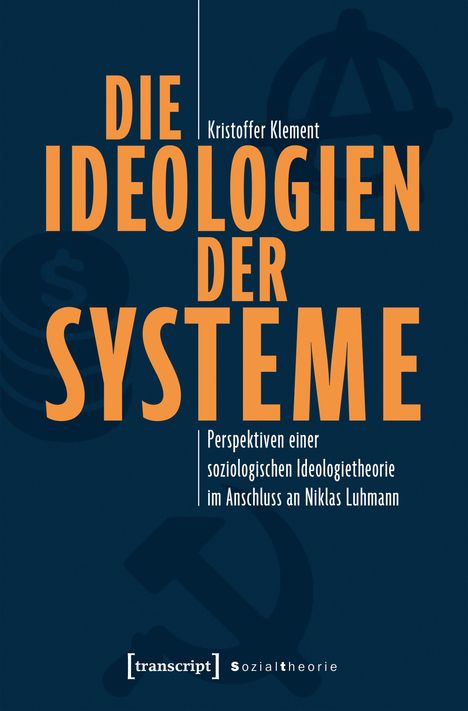 „Die Ideologien der Systeme“ von Kristoffer Klement. Blaue Grafik mit Symbolen für Anarchie, Dollar und Hammer/Sichel.