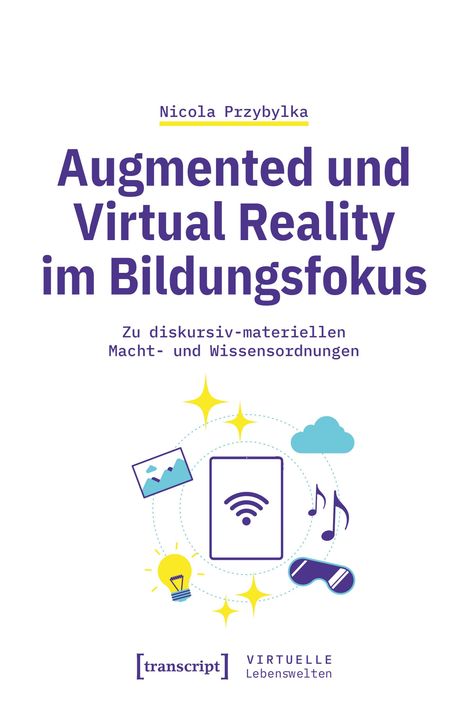 "Nicola Przyblyka. Augmented und Virtual Reality im Bildungsfokus. Illustration: Symbole um ein Tablet, darunter eine Glühbirne."