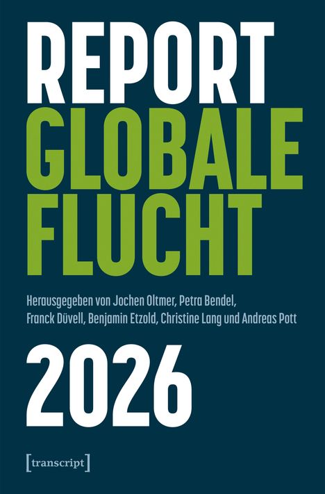 "REPORT GLOBALE FLUCHT 2026," herausgegeben von Jochen Oltmer et al., mit grüner und weißer Schrift auf blauem Hintergrund.