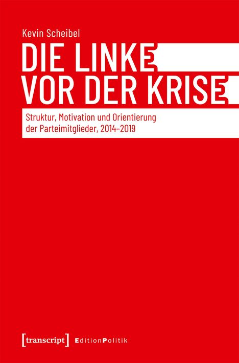 "Die Linke Vor Der Krise: Struktur, Motivation und Orientierung der Parteimitglieder, 2014–2019." Rotes Buchcover.