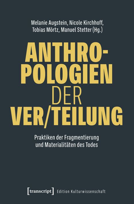 Titel: "Anthropologien der Ver/Teilung". Autoren: Melanie Augstein, Nicole Kirchhoff u.a. Dunkler Hintergrund.