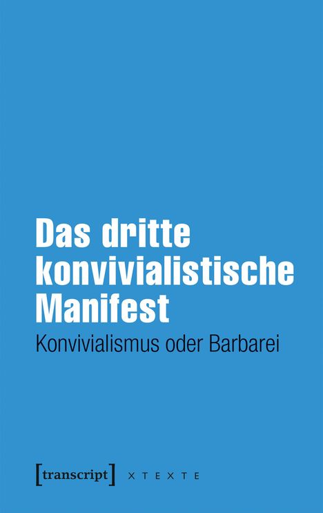 Das dritte konvivialistische Manifest: Konvivialismus oder Barbarei. Text auf blauem Hintergrund. Oben groß, unten klein.