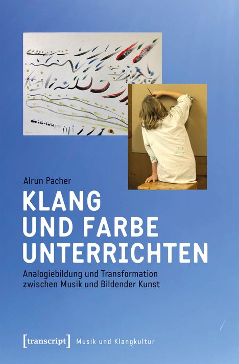 Ein Buchcover in Blau. Titel: "Klang und Farbe Unterrichten". Ein Kind malt an einer Wand.