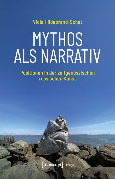 Text: "Viola Hildebrand-Schat, Mythos als Narrativ, Positionen in der zeitgenössischen russischen Kunst". Grauer Hintergrund.