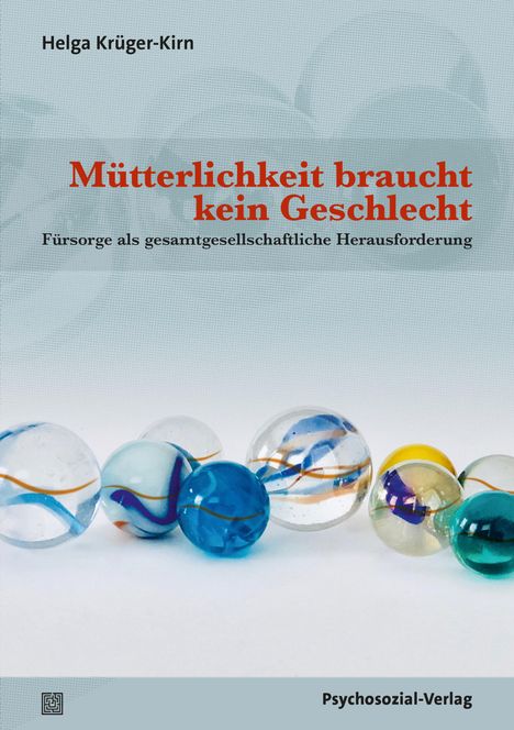 Helga Krüger-Kirn: Mütterlichkeit braucht kein Geschlecht, Buch