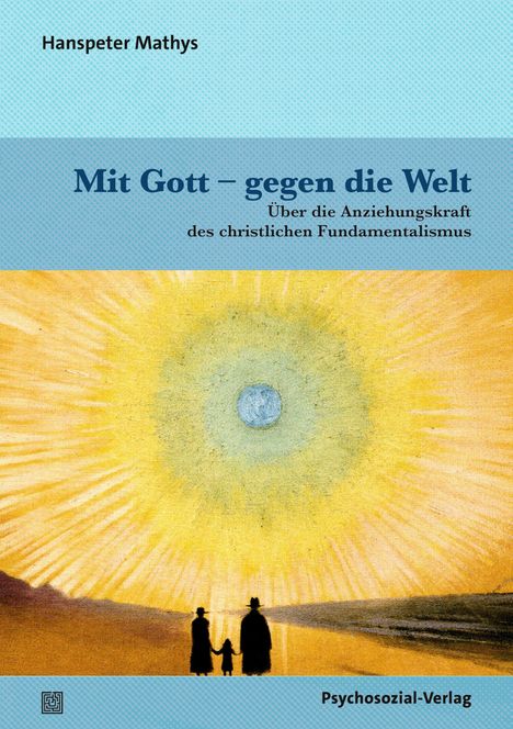 Hanspeter Mathys: Mit Gott - gegen die Welt, Buch