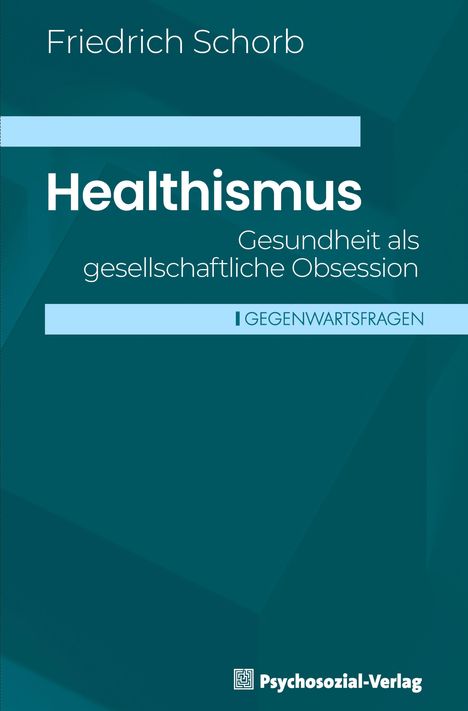 Friedrich Schorb: Healthismus, Buch