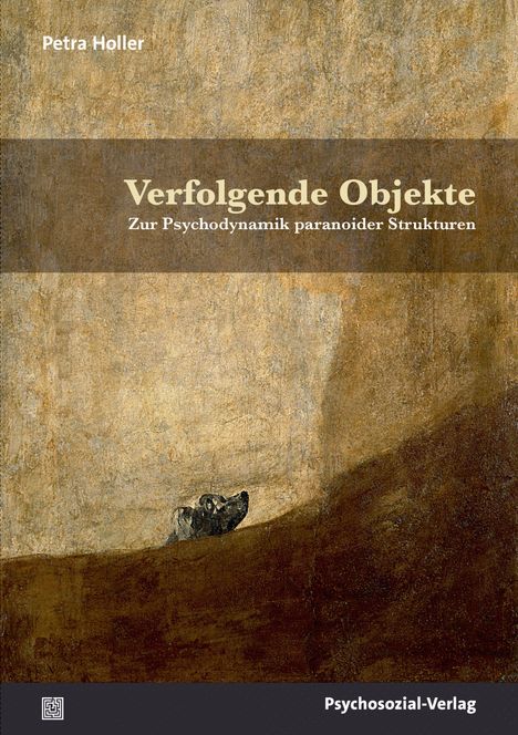 „Verfolgende Objekte: Zur Psychodynamik paranoider Strukturen“. Gemälde mit Hundekopf im braunen Bereich.