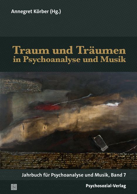 Buchtitel: "Traum und Träumen in Psychoanalyse und Musik". Abstrakte Kunst in dunklen Erdtönen darunter.