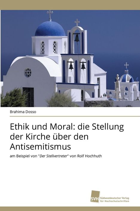 Brahima Dosso: Ethik und Moral: die Stellung der Kirche über den Antisemitismus, Buch