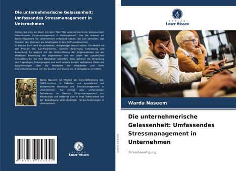 Warda Naseem: Die unternehmerische Gelassenheit: Umfassendes Stressmanagement in Unternehmen, Buch