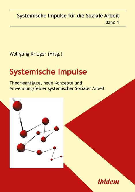 Wolfgang Krieger: Systemische Impulse. Theorieansätze, neue Konzepte und Anwendungsfelder systemischer Sozialer Arbeit, Buch